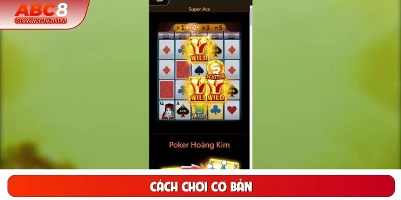 Cách chơi cơ bản Cách chơi cơ bản
