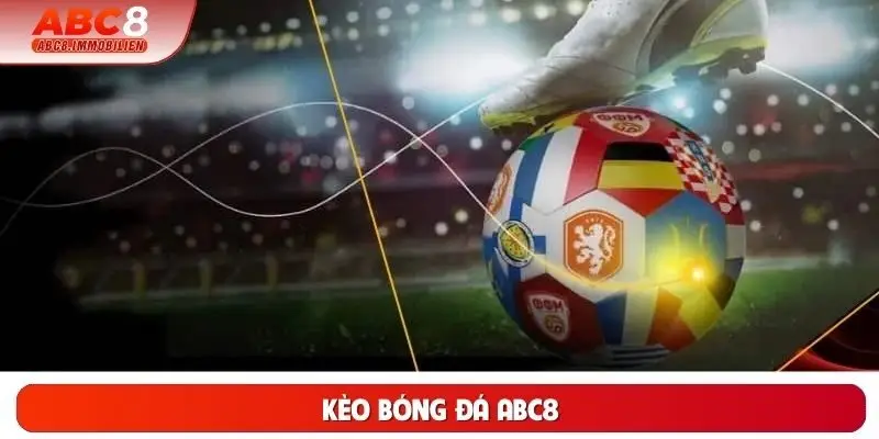 Kèo bóng đá ABC8